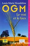 OGM : le vrai du faux