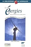 Les énergies renouvelables : histoire, état des lieux et perspectives