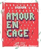 Amour en cage