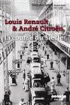 Louis Renault & André Citroën, la course du siècle