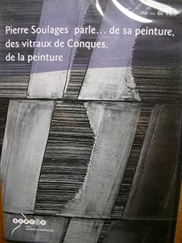 Pierre Soulages parle...de sa peinture, des vitraux de Conques, de la peinture