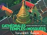 Cathédrales, temples & mosquées