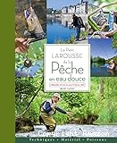 Le petit Larousse de la pêche en eau douce