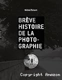 Brève histoire de la photographie