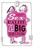 Sexualité ze big question