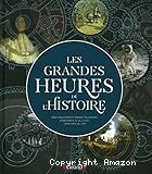 Les grandes heures de l'histoire