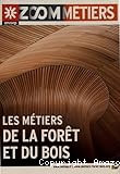 Les métiers de la forêt et du bois