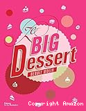 Ze big dessert