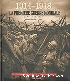 1914 - 1918 : La première guerre mondiale