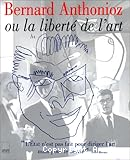 Bernard Anthonioz ou la liberté de l'art