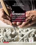 Le patrimoine, une passion des hommes