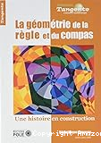 La géométrie de la règle et du compas