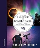 Le petit Larousse de l'astronomie