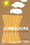 Le nucléaire expliqué par des physiciens