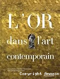 L'or dans l'art contemporain