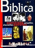 Biblica : questions actuelles, éternelles paroles