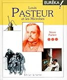 Louis Pasteur et les Microbes