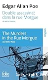 The Double assassinat dans la rue Morgue ; Murders in the Rue Morgue ; Lettre volée ; Purloined letter ; Manuscrit trouvé dans une bouteille ; MS found in a bottle