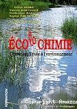 Ecolochimie : chimie appliquée à l'environnement