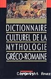 Dictionnaire culturel de la mythologie gréco-romaine