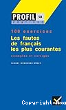 Les Fautes de français les plus courantes : 100 exercices avec corrigés