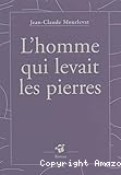 L'homme qui levait les pierres