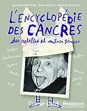 L'encyclopédie des cancres, des rebelles et autres génies