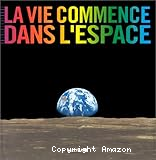 La vie commence dans l'espace