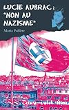 Lucie Aubrac, non au nazisme