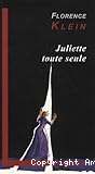 Juliette toute seule