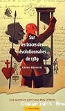 Sur les traces des révolutionnaires de 1789