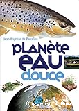 Planète eau douce