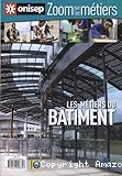 Les métiers du bâtiment