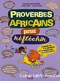 Proverbes africains pour réfléchir