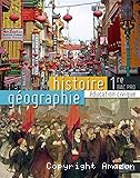 Histoire Géographie Education civique 1re Bac Pro