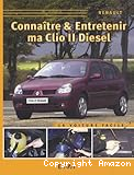 Connaître et entretenir ma Clio II diesel